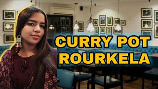 Curry Pot Rourkela Restaurant Review [upl. by Enelak796]