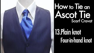 How to tie an Ascot tie cravat 13Plain knot Teck tie knot Fourinhand knot [upl. by Ainimreh69]