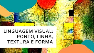 Linguagem visual elementos visuais da arte  Ponto linha textura e forma [upl. by Olrac270]