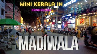 Mini kerala In Bangalore  ബാംഗ്ലൂരിലെ മിനി കേരളം  Madiwala [upl. by Noxin994]