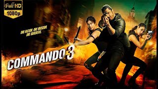 “Commando 3”  FULL MOVIES HD FACTS  Vidyut Jammwal Adah Sharma Angira Dhar Gulshan D Aditya D [upl. by Angell928]