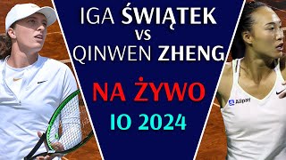 ŚWIĄTEK vs ZHENG  NA ŻYWO  IGRZYSKA OLIMPIJSKIE 2024 [upl. by Eemak]