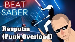 Beat Saber  Rasputin Funk Overload custom song  FC [upl. by Hareemas413]