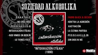 SOZIEDAD ALKOHOLIKA quotIntoxikación Etílikaquot Álbum Completo [upl. by Blackman]