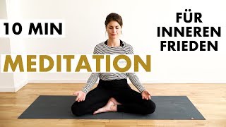 MEDITATION für inneren Frieden 10 MIN [upl. by Reeher]