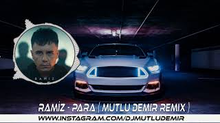 Ramiz  Para Mutlu Demir Remix [upl. by Annahsit80]