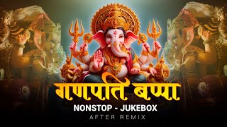 Ganpati Bappa Mashup 2024  Nonstop  Jukebox  Ganpati Songs  Ganesh Chaturthi Songs  After Remix [upl. by Ayomat541]