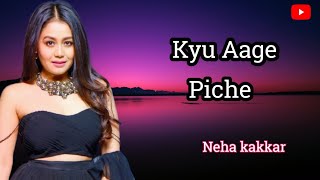 Kyu Aage Piche  Ft Neha Kakkar Viral Song New Cover Dance Song  4K HD Video  M music official [upl. by Woermer]