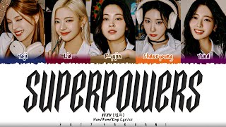 ITZY  SUPERPOWERS Strong Girl Namsoon OST Part1 Lyrics Color CodedHanRomEng [upl. by Lia997]