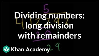 Dividing numbers long division with remainders  Arithmetic  Khan Academy [upl. by Kappel791]