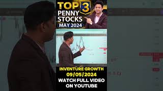 Top 3 Penny Stock  May 2024  INVENTURE GROWTH [upl. by Edgell]