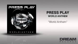 Press Play  quotWorld Anthemquot [upl. by Jodi]