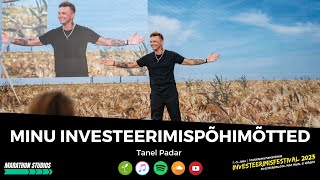 Minu investeerimispõhimõtted – Tanel Padar [upl. by Primrose]