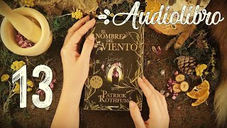 El nombre del viento 📚 Décimotercera parte  Audiolibro [upl. by Evie787]