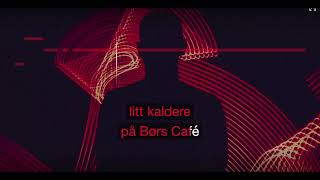 Børs Cafe  Di Derre  Karaoke [upl. by Holmann499]