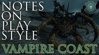 NOTES ON VAMPIRE COAST PLAYSTYLE  Total War Warhammer 2 [upl. by Asilem]