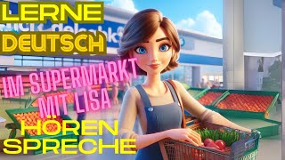 Im Supermarkt Einkaufen  Deutsch Lernen  Geschichte amp Vokabeln [upl. by Pinebrook]