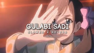 Gulabi Sadi 🌷  Slowed  Reverb   Marathi Song Lofi  Luvr Beats [upl. by Ater]