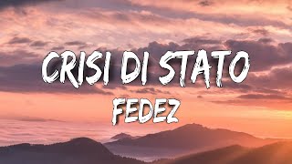 Fedez  Crisi Di Stato Testo  Lyrics [upl. by Derdle]