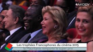 Les trophées Francophones du cinéma 2015 la Mauritanie remporte le super prix [upl. by Fletch]