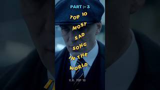 Top 10 Most Sad Song In The World 🌍part 3 shorts viral top10 sad song broken shortsfeed [upl. by Zoltai969]