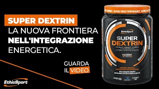 SUPER DEXTRIN  la nuova frontiera nellintegrazione energetica [upl. by Oribelle]