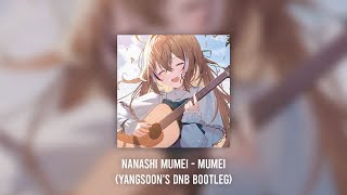 Nanashi Mumei  mumei yangsoons dnb bootleg  Drum and Bass [upl. by Perren]