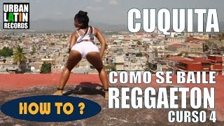 COMO SE BAILE REGGAETON CUBANO ► CLASE DE BAILE 4 ► REGGAETON 2017 CHOREOGRAPHY ► CON CUQUITA [upl. by Amie]