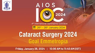 AIOC IOC2024  Cataract Surgery 2024  Goal Emmetropia [upl. by Jun]