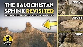 The Balochistan Sphinx Revisited Drone Footage Solves the Mystery  Ancient Architects [upl. by Nirred]