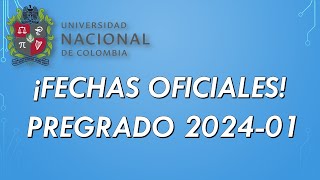 ¡Ya hay fechas OFICIALES Aspirantes pregrado 2024  1  Universidad Nacional de Colombia [upl. by Bryner]