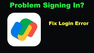 Fix Google Pay App Login Error  Problem Logging in to Google Pay [upl. by Alraep]