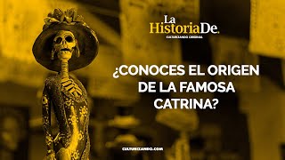 ¿Conoces el origen de la famosa Catrina • Historia Culturizando [upl. by Eetsim]