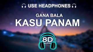 Kasu Panam 8D SONG  BASS BOOSTED [upl. by Flam]