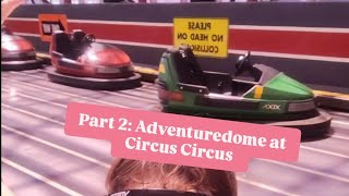 Part 2 The Adventuredome at Circus Circus in Las Vegas [upl. by Kerr]