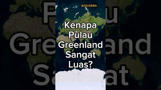 Kenapa Pulau Greenland Sangat Luas [upl. by Aihcropal261]