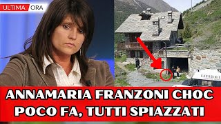 ANNAMARIA FRANZONI CHOC LA NOTIZIA POCHI MINUTI FA TUTTI SPIAZZATI [upl. by Aivalf]