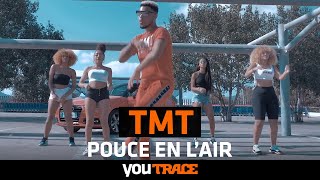 TMT  Pouce En Lair [upl. by Anifad]