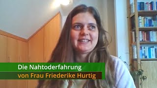 Die Nahtoderfahrung von Frau Friederike Hurtig Engl subtitles [upl. by Oleta]