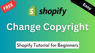 How to Change Copyright in Shopify ✅ Shopify Tutorial for Beginners [upl. by Iva]