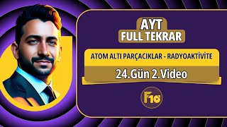 Atom altı parçacıklar ve radyoaktivite soru çözümü  24Gün 2Video [upl. by Immaj]