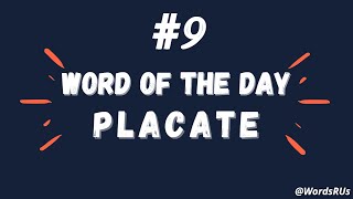 Placate  Word of the Day  9  Improve your English Vocabulary  Learn Vocabulary [upl. by Lesak]