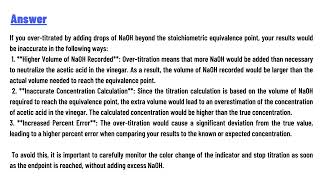 How would your results have differed if you had overtitrated [upl. by Lyrehc773]