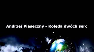 Andrzej Piaseczny  Kolęda dwóch serc [upl. by Kilby]