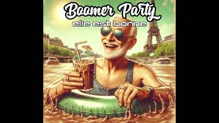 Boomer Party  Elle Est Bonne [upl. by Ymma]