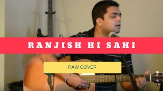 Ranjish Hi Sahi  Papon  Coke Studio  Cover  Sankalp Srivastava [upl. by Elokkin]