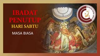 Ibadat Penutup Completorium Sabtu Masa Biasa [upl. by Kip]