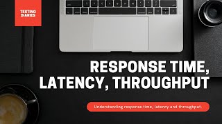 Response Time Latency and Throughput in Performance Testing [upl. by Glantz]