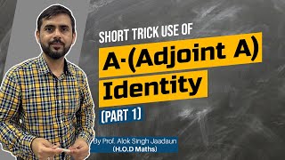 Short Trick Use of AAdjoint A Identity Part 1  Properties of Adjoint Matrix  Mathematics [upl. by Yknip214]