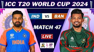 ICC T20 WORLD CUP 2024  INDIA vs BANGLADESH MATCH 47 LIVE COMMENTARY  IND vs BD LIVE [upl. by Willy866]